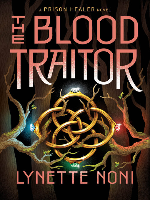 Title details for The Blood Traitor by Lynette Noni - Available